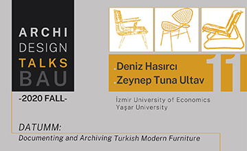 Archi Design Talks BAU Çevrimiçi - Deniz Hasırcı, Zeynep Tuna Ultav